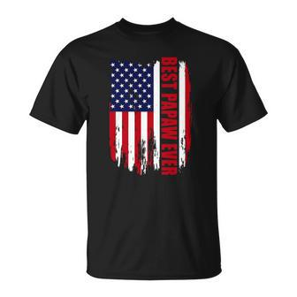 Best Papaw Ever Us Flag Patriotic 4Th Of July American Flag Unisex T-Shirt | Mazezy