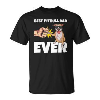 Best Pitbull Dad Ever Dog Owner Funny Pitbull Gift Unisex T-Shirt | Mazezy