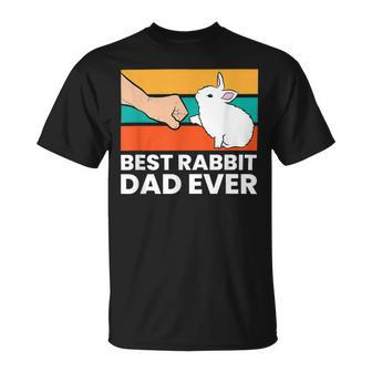 Best Rabbit Dad Ever Funny Dad Rabbit Unisex T-Shirt - Seseable