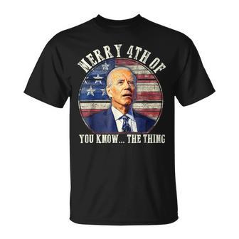 Biden Dazed Merry 4Th Of You Know The Thing V2 Unisex T-Shirt - Seseable