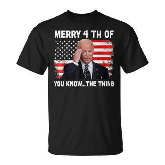Biden Dazed Merry 4Th Of You KnowThe Thing Unisex T-Shirt - Seseable
