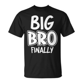 Big Bro Finally Big Brother Sibling For Nager Boys T-shirt - Thegiftio UK