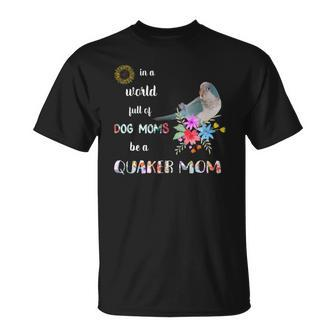 Be A Blue Quaker Parrot Bird Mom Mother T-shirt - Thegiftio UK