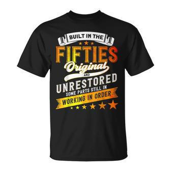 Built In The 50S Birthday Built In The Fifties Unisex T-Shirt - Seseable