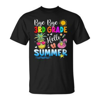 Bye Bye 3Rd Grade Hello Summer Outfit Last Day Of School Unisex T-Shirt | Mazezy