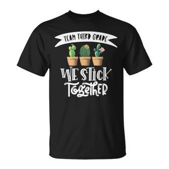 Cactus We Stick Together 3Rd Grade Teacher Back To School T-shirt - Thegiftio UK