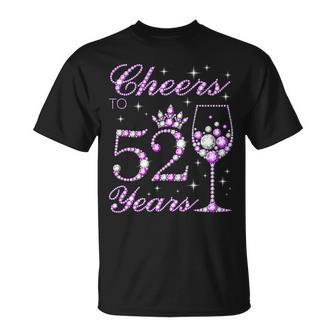 Cheers To 52 Years Old Women 52Nd Birthday Unisex T-Shirt - Seseable