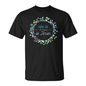 Christian She Is All Things In Jesus Gift Enough Worth Unisex T-Shirt | Mazezy