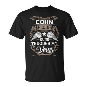 Cohn Name Cohn Blood Runs Throuh My Veins T-Shirt - Seseable