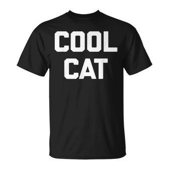 Cool Cat Saying Sarcastic Novelty Humor Cute T-shirt - Thegiftio UK