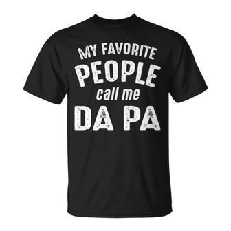 Da Pa Grandpa My Favorite People Call Me Da Pa T-Shirt - Seseable
