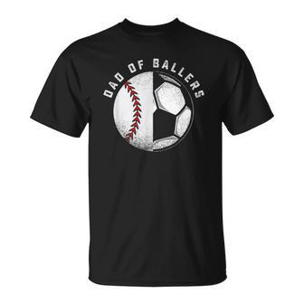 Dad Of Ballers Father And Son Soccer Baseball Player Coach Unisex T-Shirt | Mazezy