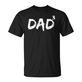 Dad To The Third Power Mens Pregnancy Announcement Dad Cubed Unisex T-Shirt | Mazezy