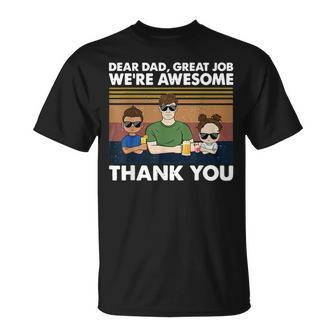 Dear Dad Great Job Were Awesome Thank You Unisex T-Shirt | Mazezy UK