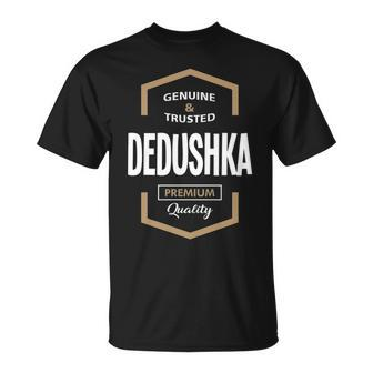 Dedushka Grandpa Genuine Trusted Dedushka Premium Quality T-Shirt - Seseable