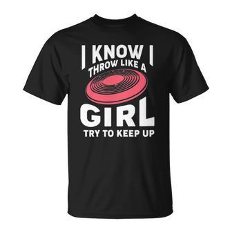 Disc Golf - Throw Like A Girl Try To Keep Up Unisex T-Shirt | Mazezy
