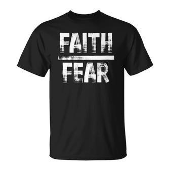 Distressed Faith Over Fear Believe In Him Unisex T-Shirt | Mazezy