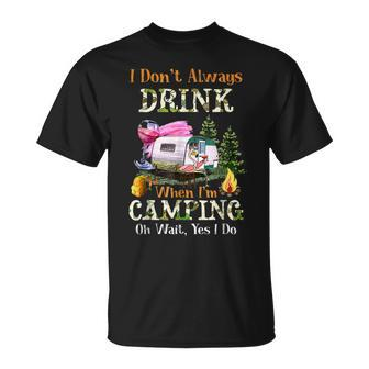 I Dont Always Drink When Im Camping Flamingo T-shirt - Thegiftio UK