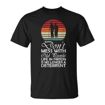Dont Mess With Old People Life In Prison Gag For Old People V2 T-shirt - Thegiftio UK