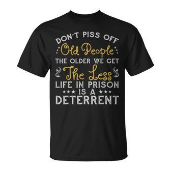 Dont Piss Off Old People The Older We Get The Less Retro T-shirt