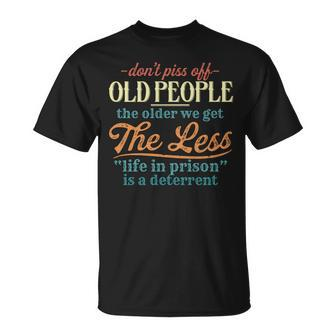 Dont Piss Off Old People Vintage Less Life In Prison T-shirt