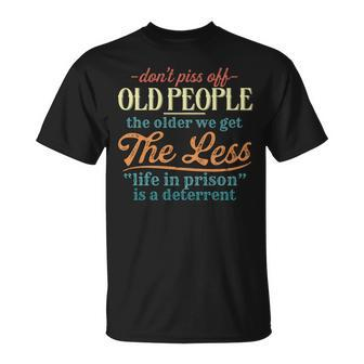 Dont Piss Off Old People Vintage Less Life In Prison V3 T-shirt - Thegiftio UK