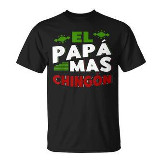 El Papa Mas Chingon Mexican Dad Outfit For Husband T-shirt - Thegiftio UK