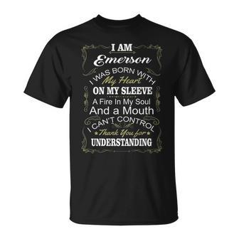 Emerson Name I Am Emerson I Was Born With My Heart On My Sleeve T-Shirt - Seseable