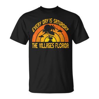 Every Day Is Saturday The Villages Florida Unisex T-Shirt | Favorety DE