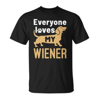 Everyone Loves My Wiener Dachshund Dog Doxie Dogs T-shirt - Thegiftio