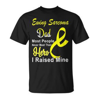 Ewings Sarcoma Dad Most People Never Meet Their Hero I Raised Mine Yellow Ribbon Ewings Sarcoma Ewings Sarcoma Awareness Unisex T-Shirt - Monsterry CA