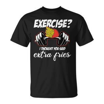 Exercise I Thought You Said Extra Fries Gym Athlete T-shirt - Thegiftio UK