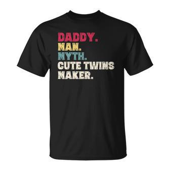 Fathers Day Daddy Man Myth Cute Twins Maker Vintage Gift Unisex T-Shirt | Mazezy