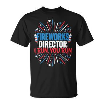 Fireworks Director Funny 4Th Of July Firework Director Unisex T-Shirt - Seseable