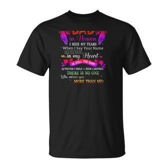 For My Dad In Heaven I Hide My Tears When I Say Your Name Unisex T-Shirt | Mazezy