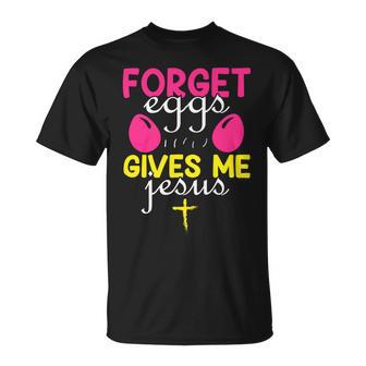 Forger Eggs Gives Me Jesus Funny Easter Day Unisex T-Shirt | Favorety DE