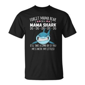 Forget Mama Bear Funny Im A Mama Shark Novelty Gift Unisex T-Shirt | Mazezy