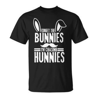 Forget The Bunnies Im Chasing Hunnies Funny Unisex T-Shirt | Favorety DE