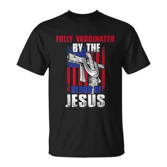 Fully Vaccinated By The Blood Of Jesus Christian USA Flag V2 Unisex T-Shirt - Monsterry UK