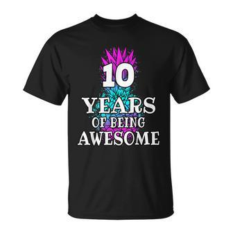 Funny 10 Years Of Being Awesome 10Th Birthday Pineapple Unisex T-Shirt - Seseable