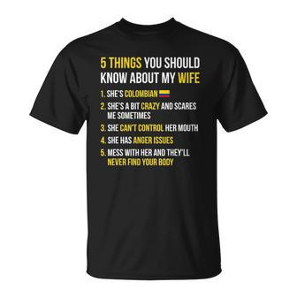 Funny 5 Things You Should Know About My Colombian Wife Unisex T-Shirt | Mazezy