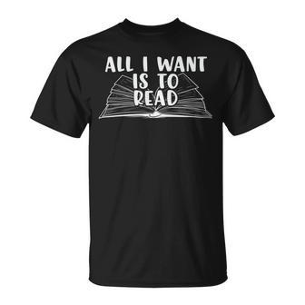 Funny Books All I Want To Do Is Read Unisex T-Shirt | Favorety AU