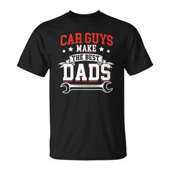 Funny Car Guys Make The Best Dads Mechanic Fathers Day Unisex T-Shirt | Mazezy DE