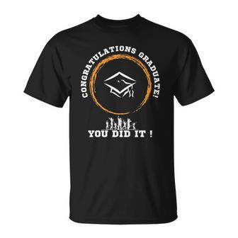 Funny Class Of 2022 Graduate You Did It Congratulations Unisex T-Shirt | Mazezy