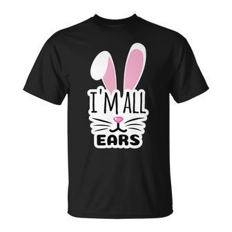 Funny Cute Pink Bunny Im All Ears Rabbit Happy Easter Day Gift For Girls Women Mom Mommy Family Birthday Holiday Christmas Unisex T-Shirt | Favorety