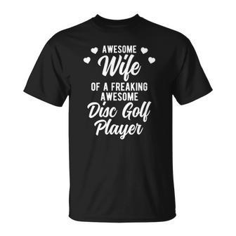 Funny Disc Golfer Husband Gift For Disc Golf Player Wife Unisex T-Shirt | Mazezy