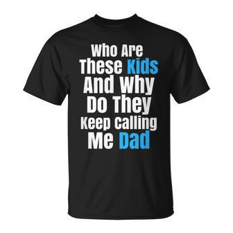 Funny Father Sarcastic Novelty T For Kid Crazy Dads Unisex T-Shirt - Seseable