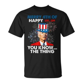 Funny Joe Biden Merry 4Th Of You KnowThe Thing 4Th Of July Unisex T-Shirt - Seseable