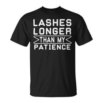 Funny Lashes Longer Than My Patience Unisex T-Shirt | Favorety