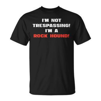 Funny Rock Hound Collector - Geologist Hobby Unisex T-Shirt - Seseable